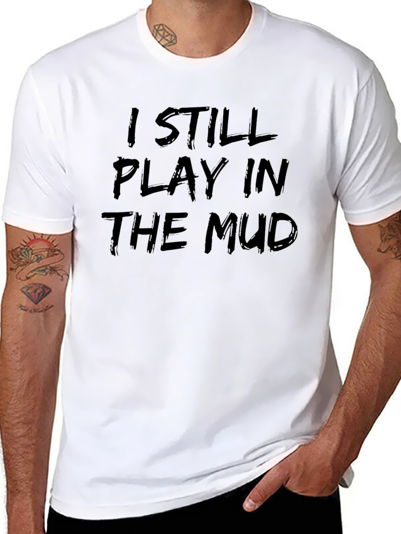 I Still Play in the Mud Graphic Tee