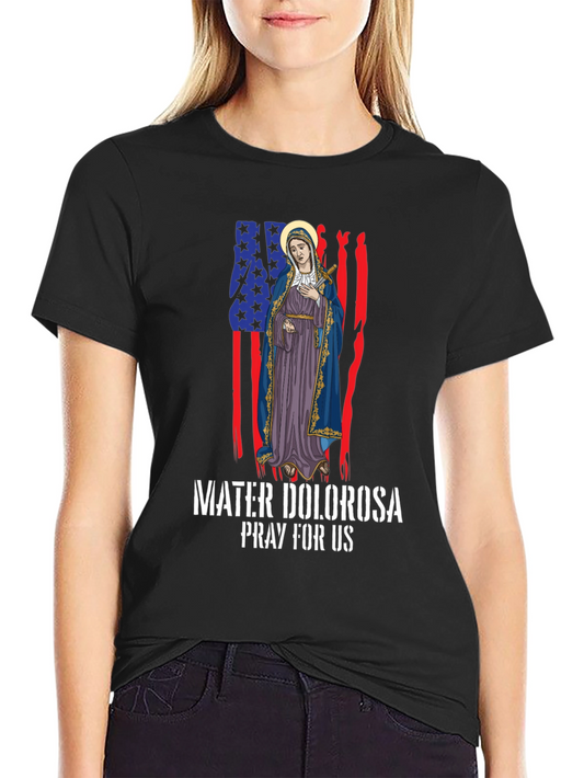 Mater Dolorosa T-Shirt - Pray for Us