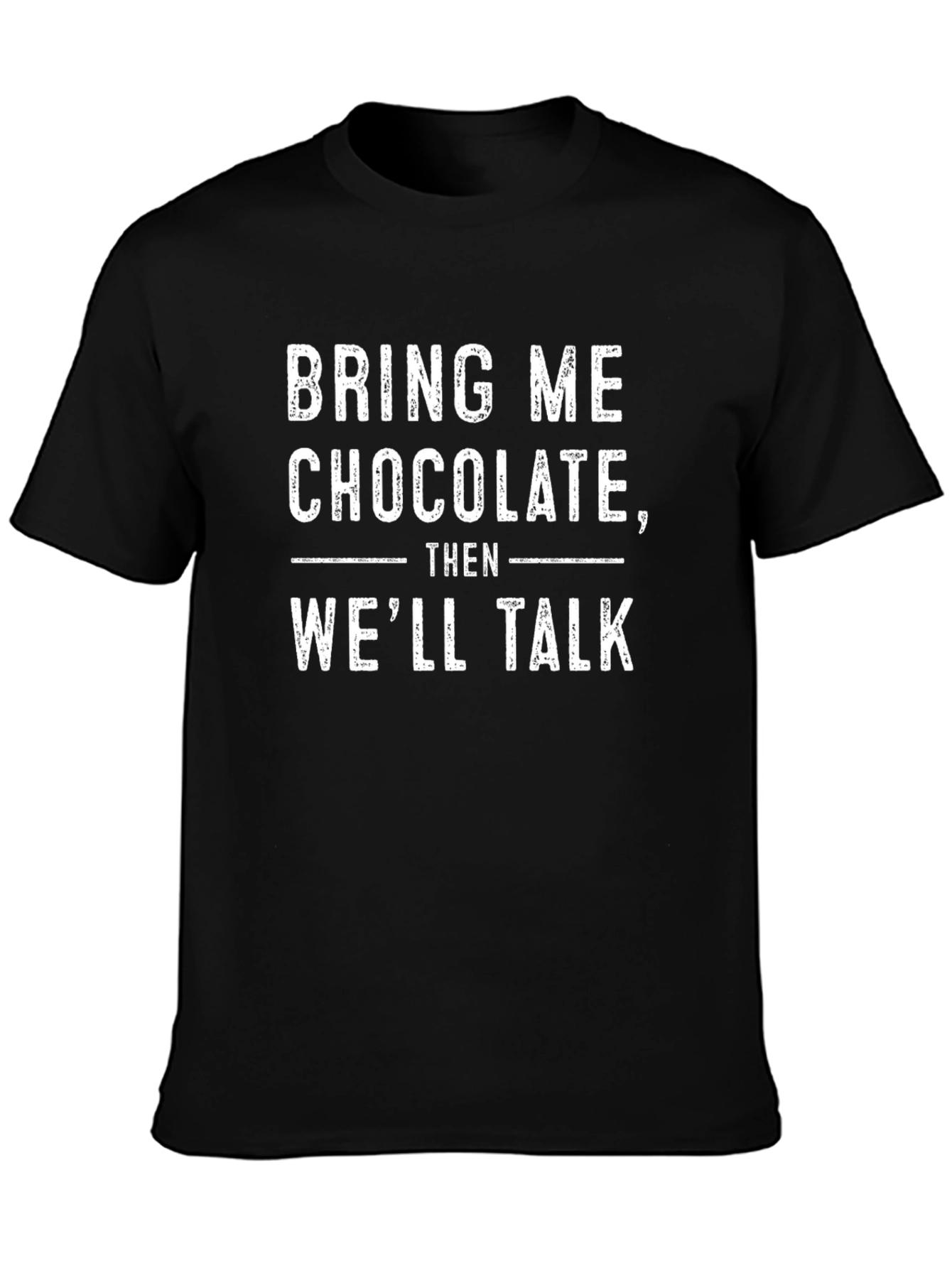 Bring Me Chocolate T-Shirt