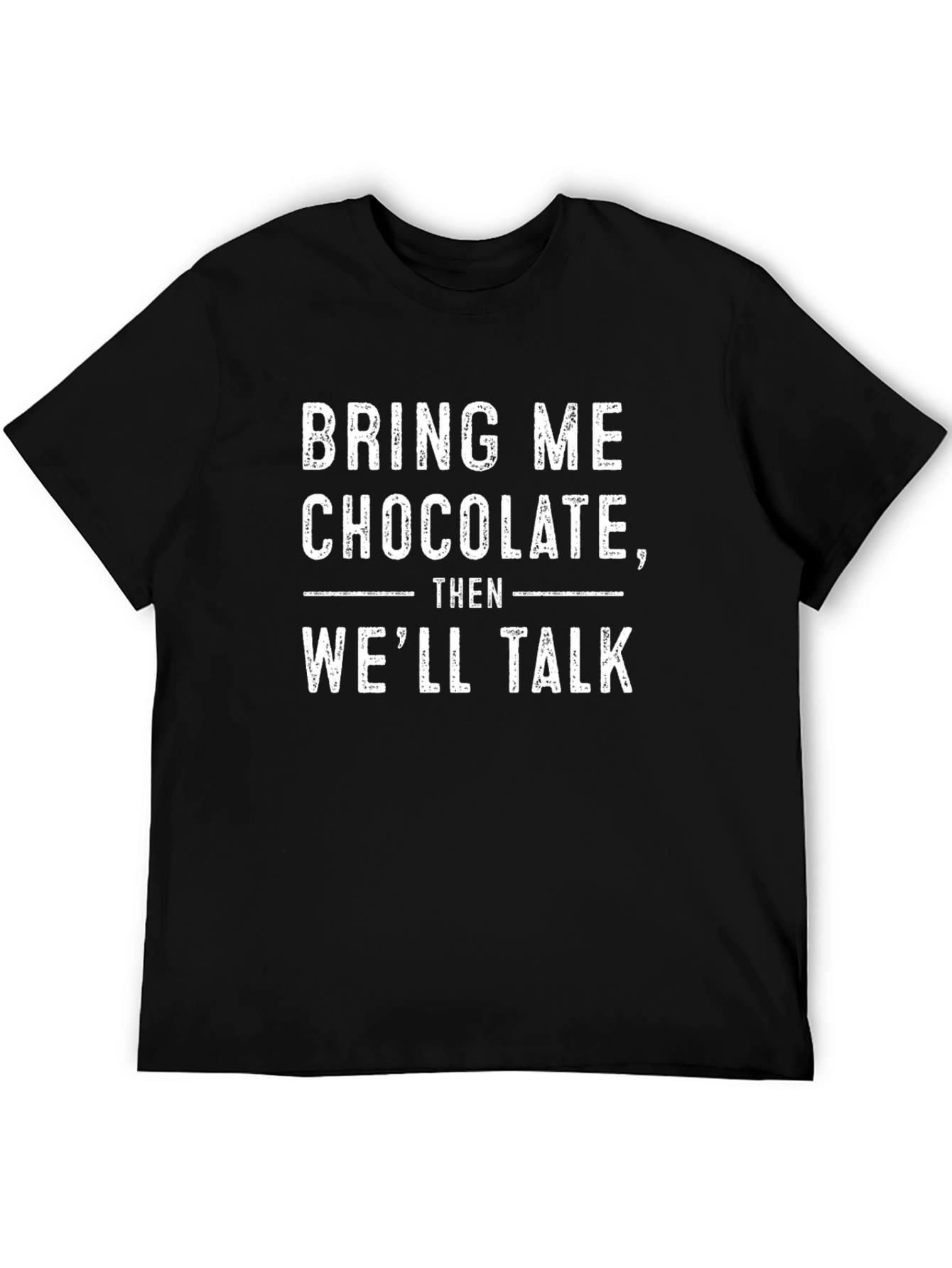 Bring Me Chocolate T-Shirt