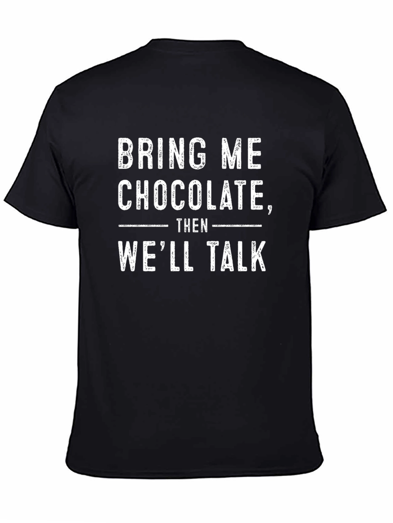 Bring Me Chocolate T-Shirt