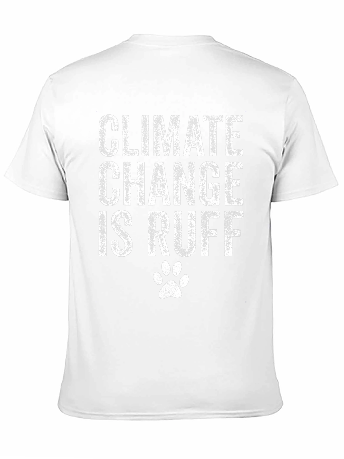 Climate Change is Ruff T-Shirt