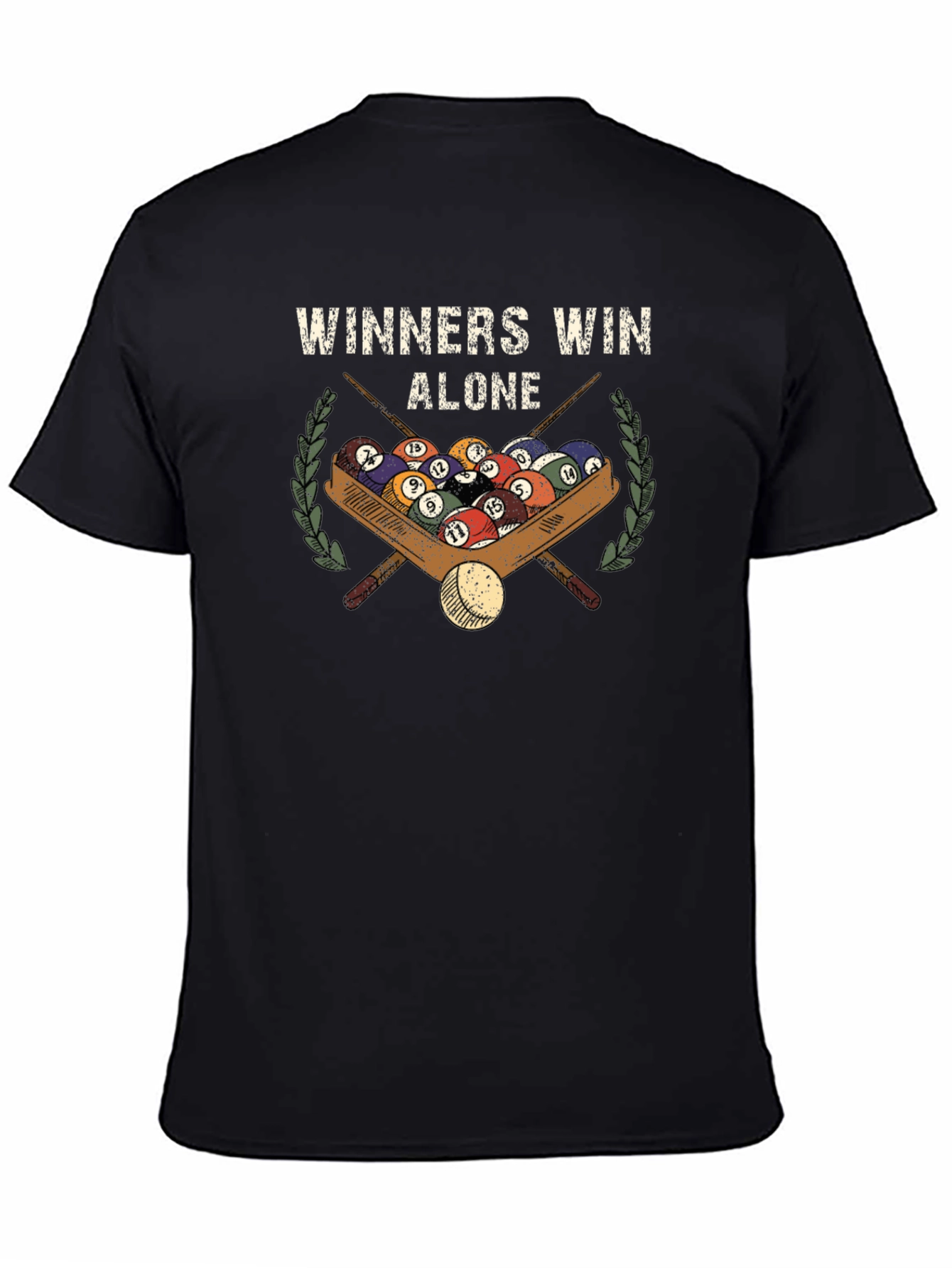 Winners Win Alone T-Shirt - Billiards Pool Design