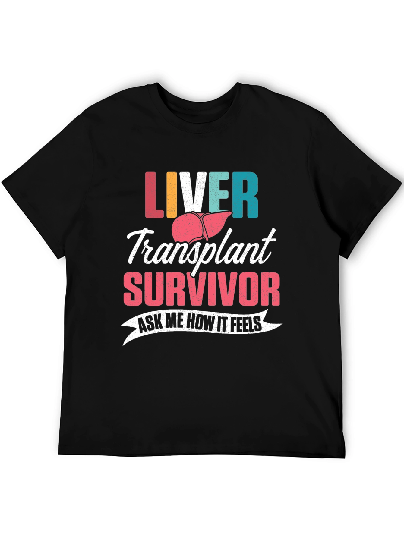 Liver Transplant Survivor T-Shirt