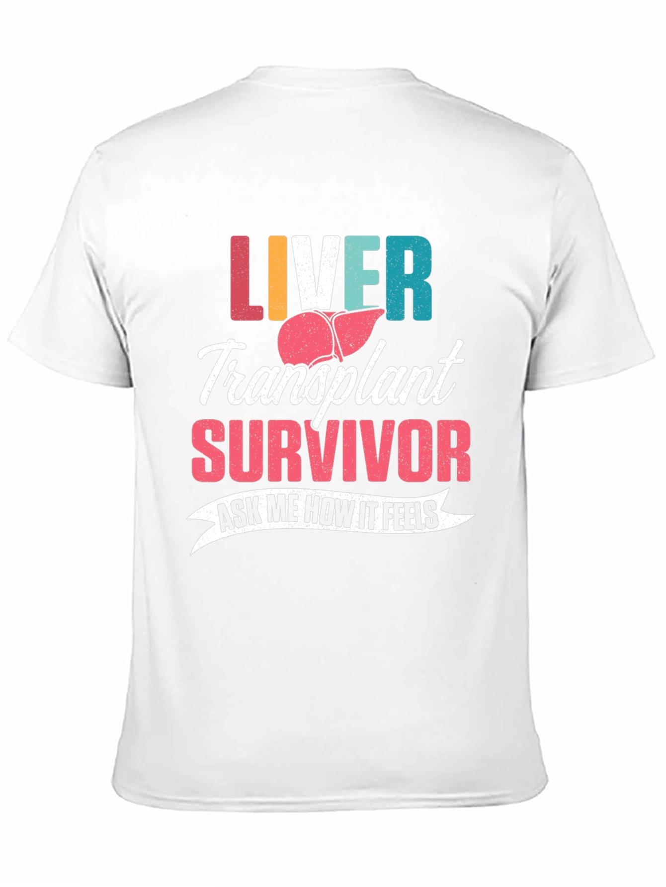 Liver Transplant Survivor T-Shirt