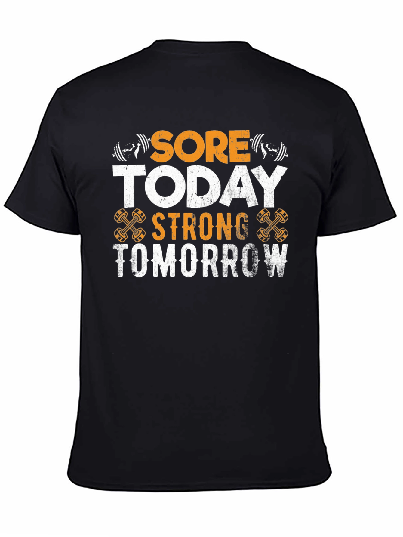 Sore Today Strong Tomorrow Workout T-Shirt