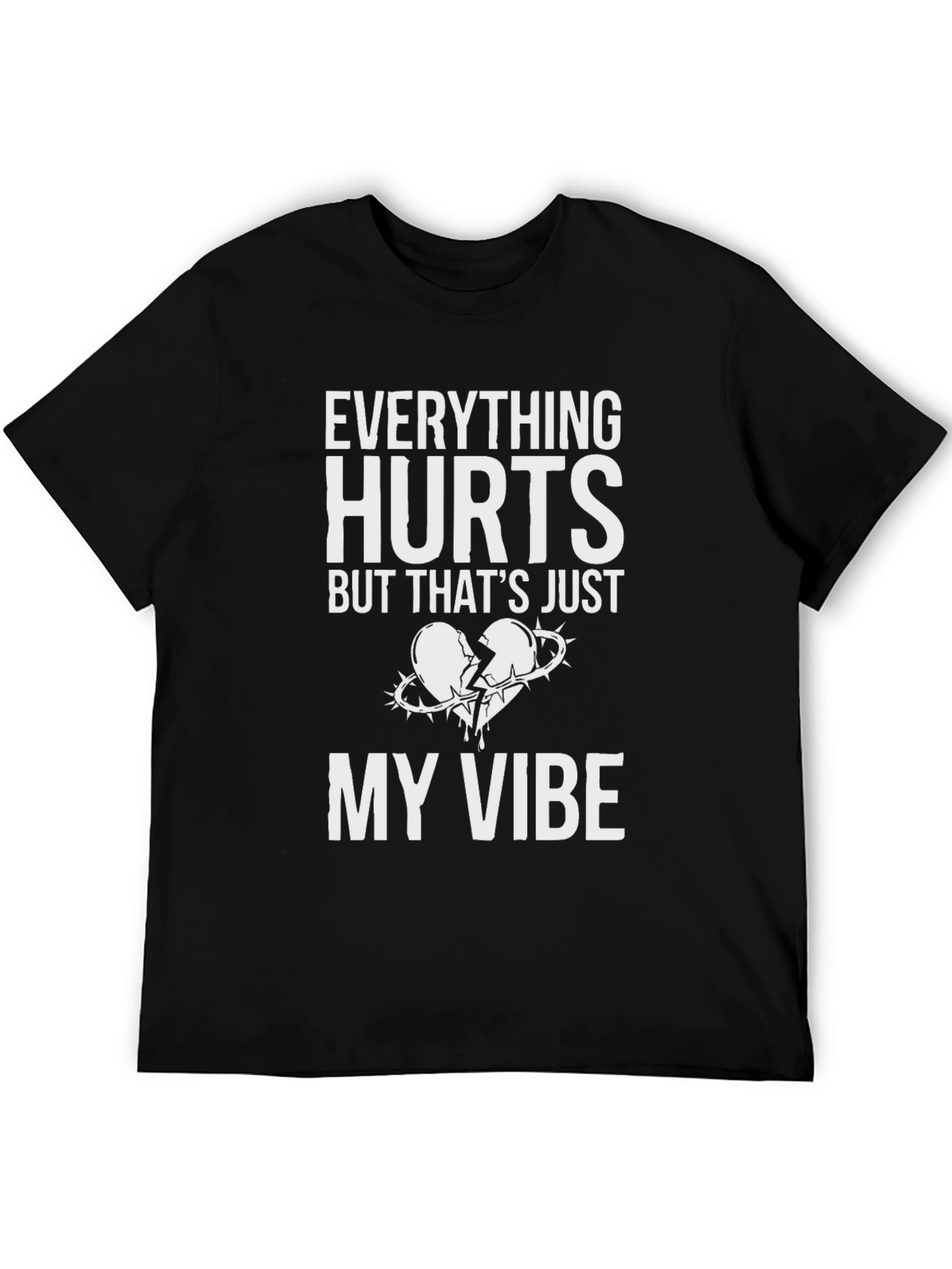 Everything Hurts Broken Heart T-Shirt