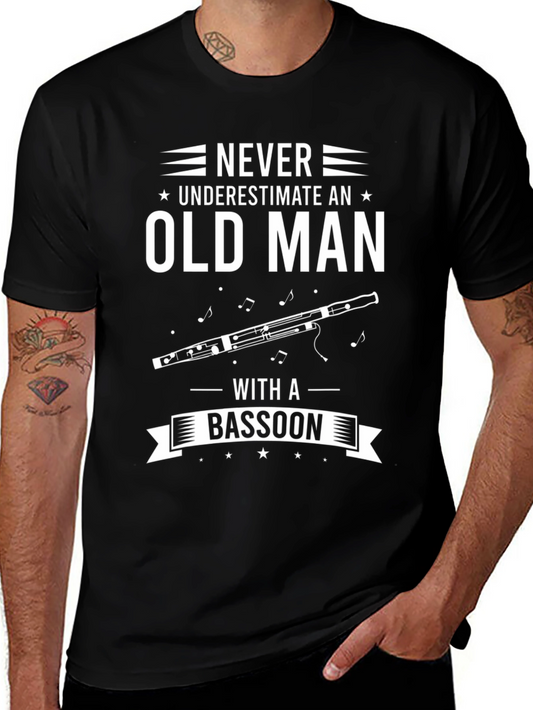 Never Underestimate an Old Man with a Bassoon T-Shirt