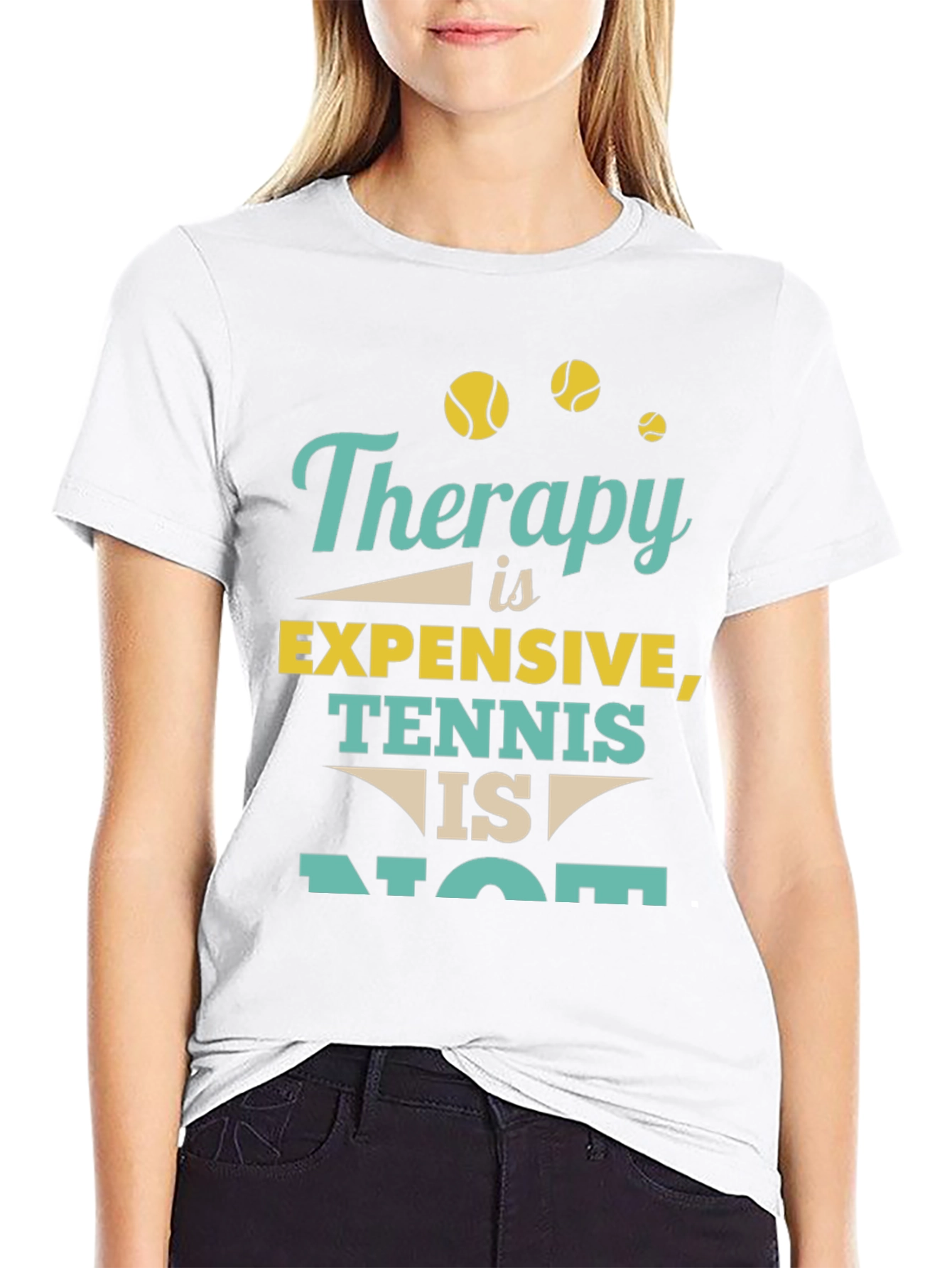 Therapy Is Expensive Tennis Is Not T-Shirt