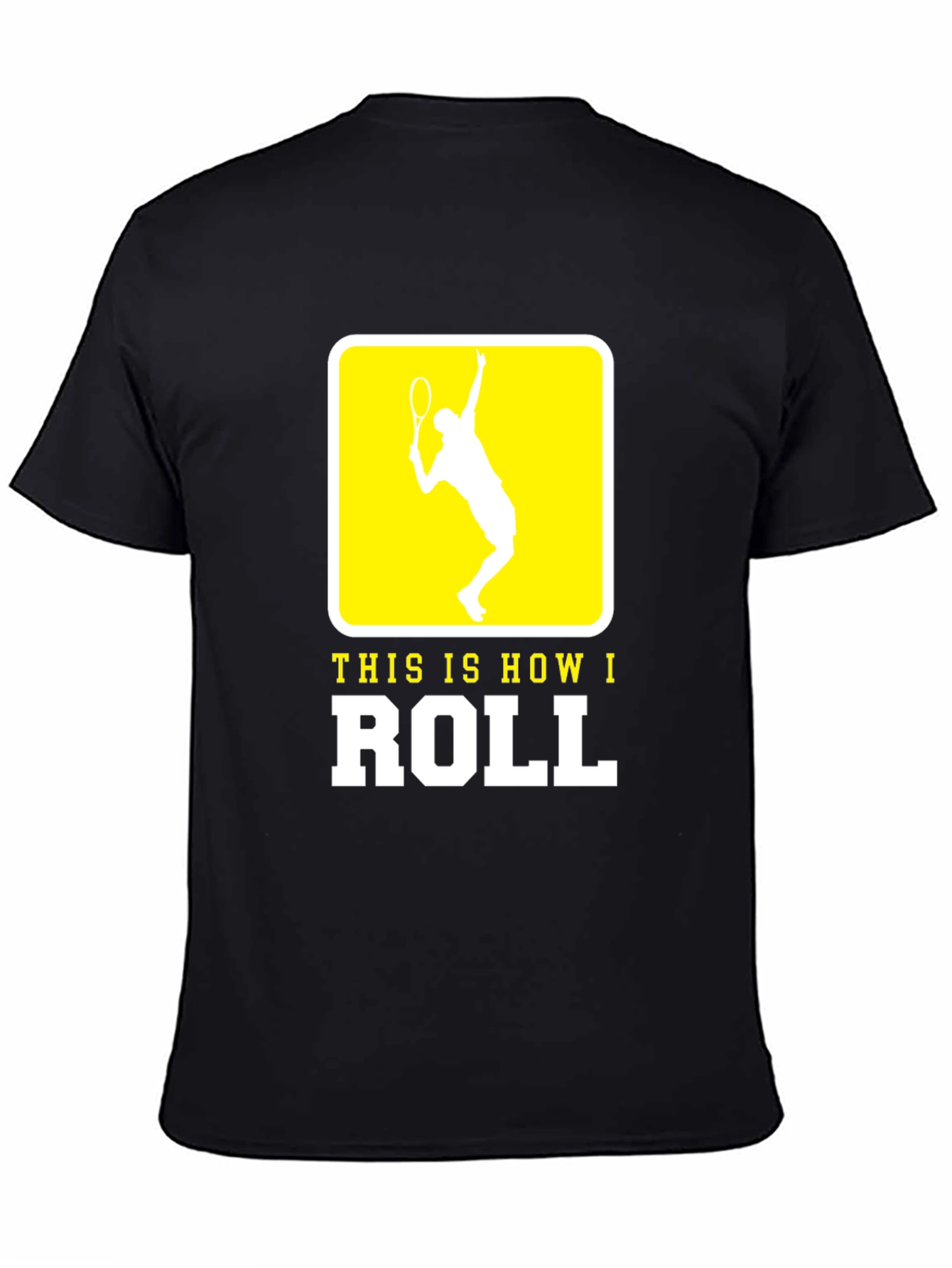 Tennis Player This is How I Roll Black T-Shirt