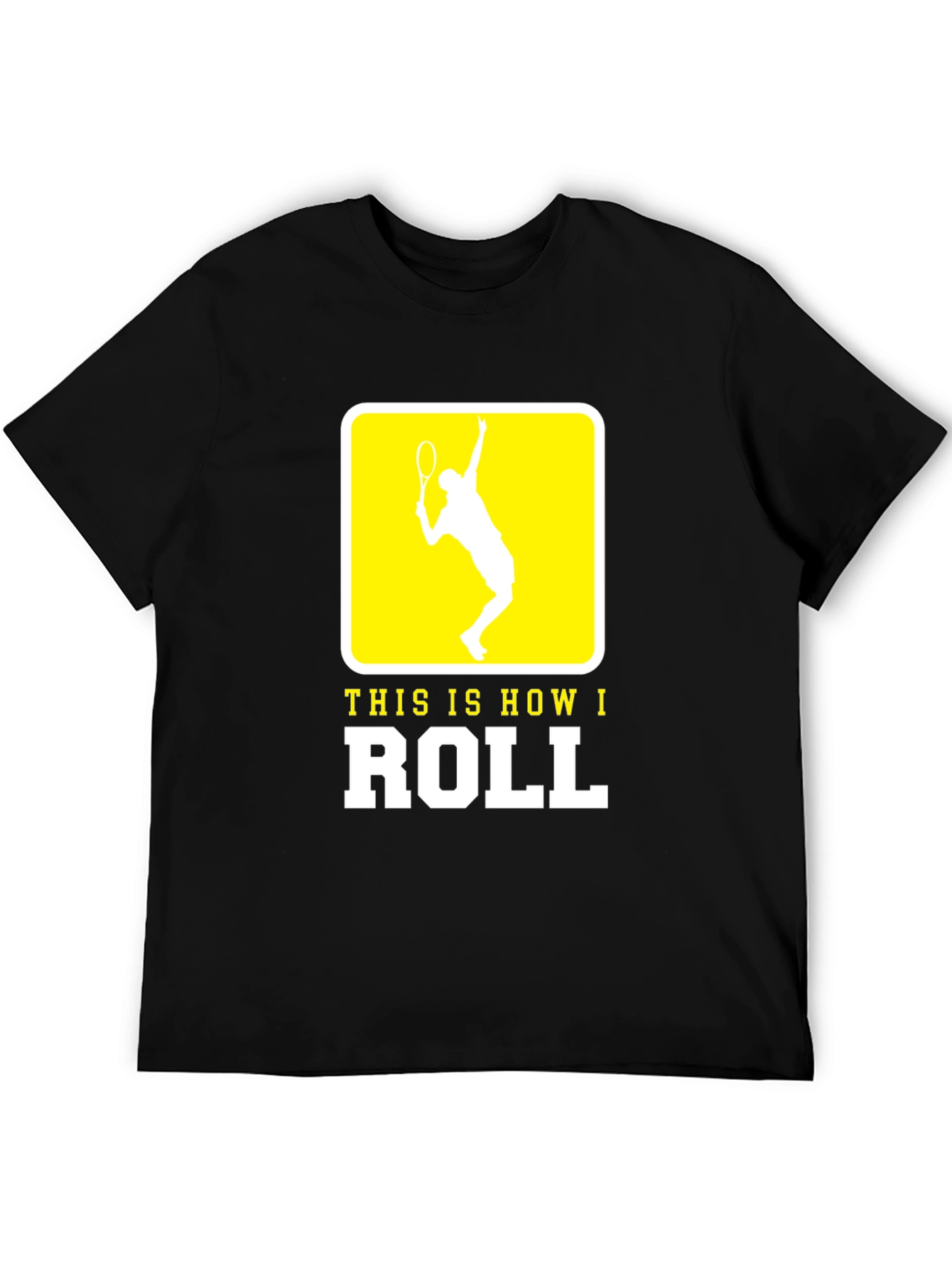 Tennis Player This is How I Roll Black T-Shirt