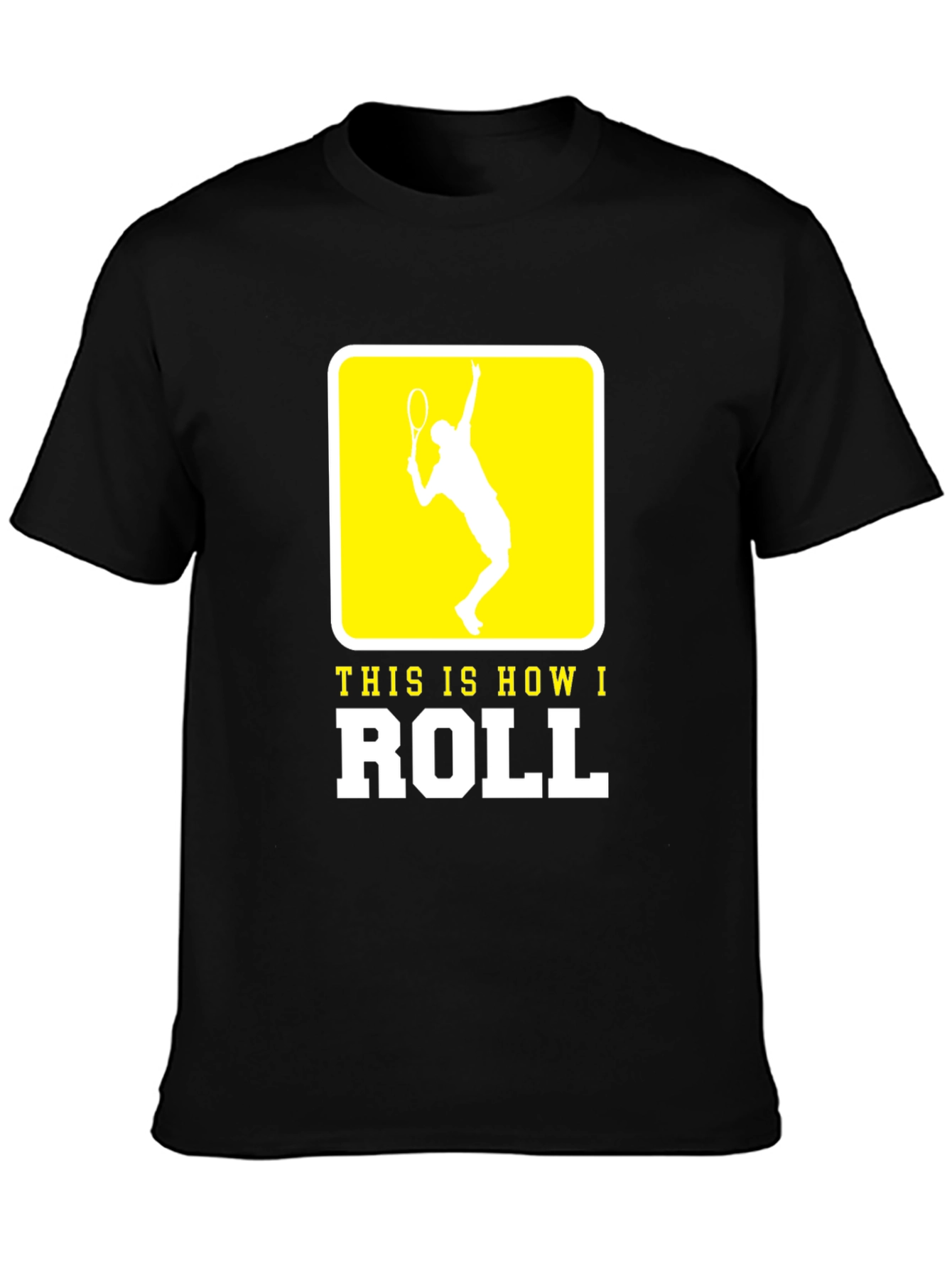Tennis Player This is How I Roll Black T-Shirt