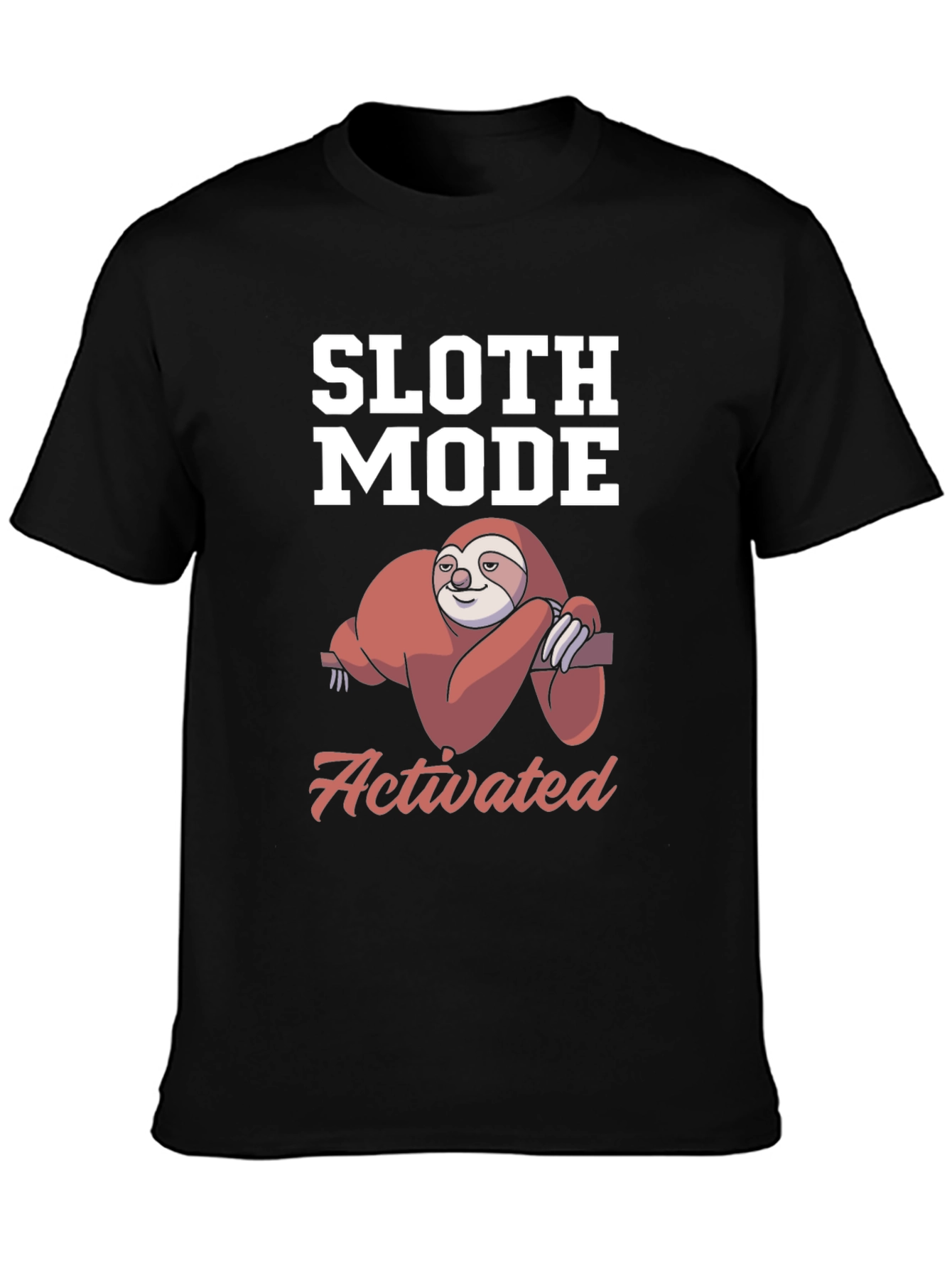 Sloth Mode Activated T-Shirt - Funny Lazy Sloth Tee