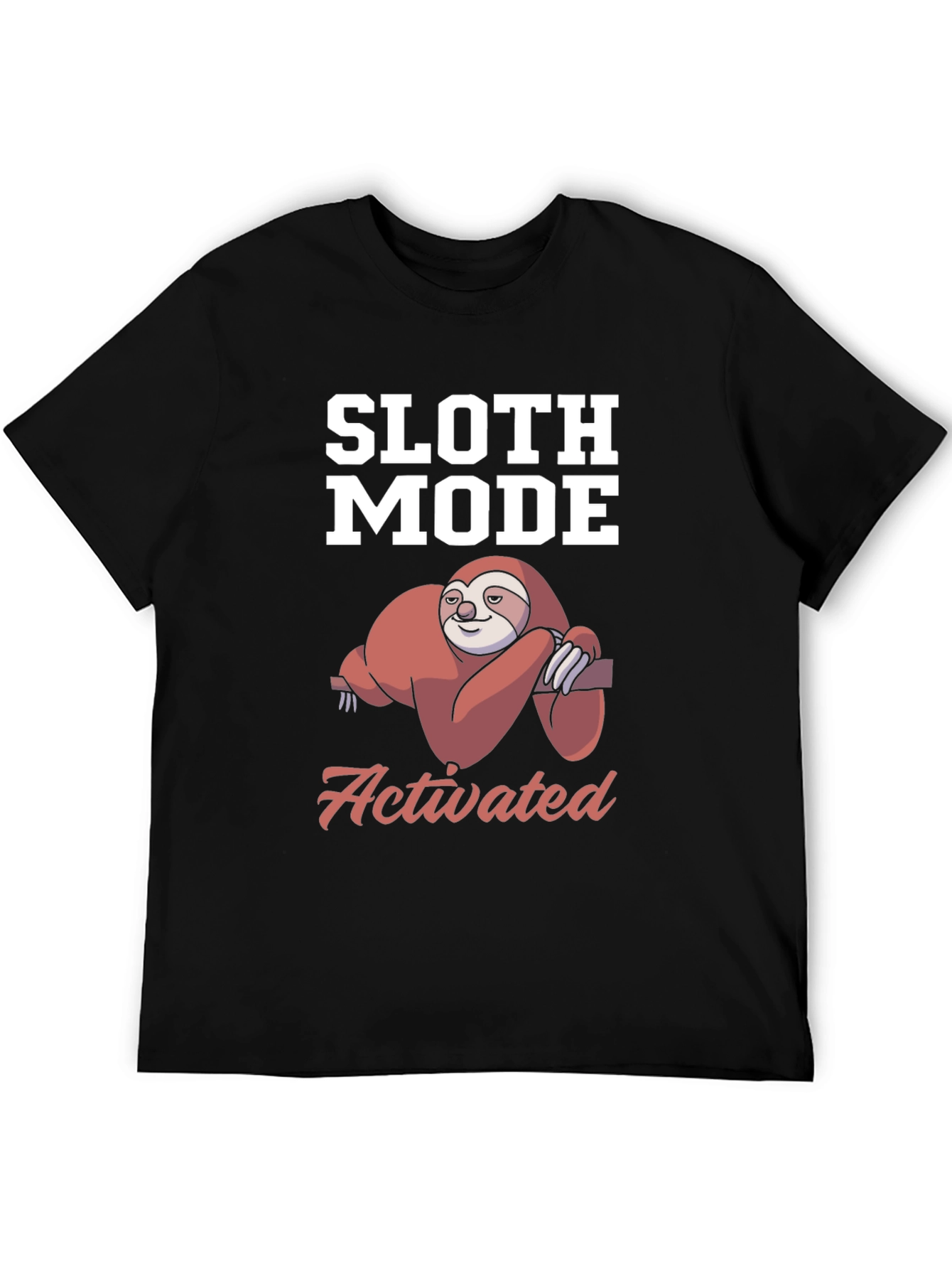 Sloth Mode Activated T-Shirt - Funny Lazy Sloth Tee