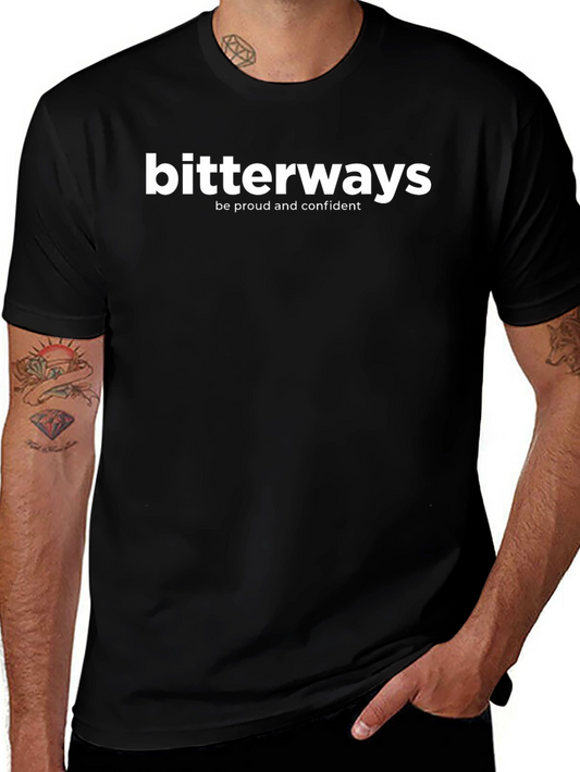 Bitterways Graphic Tee - Be Proud & Confident