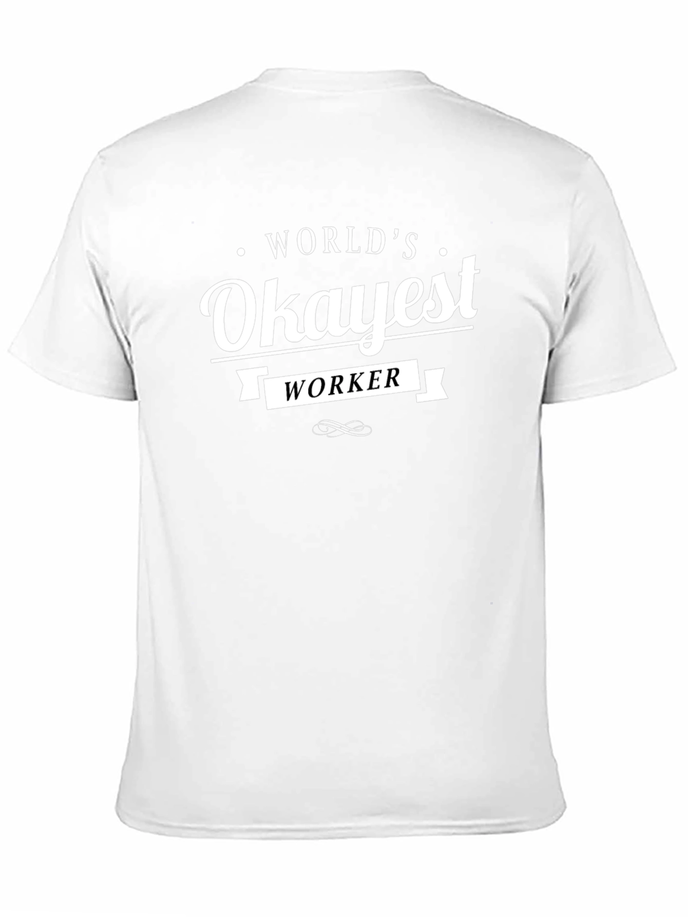 Worlds Okayest Worker Black T-Shirt