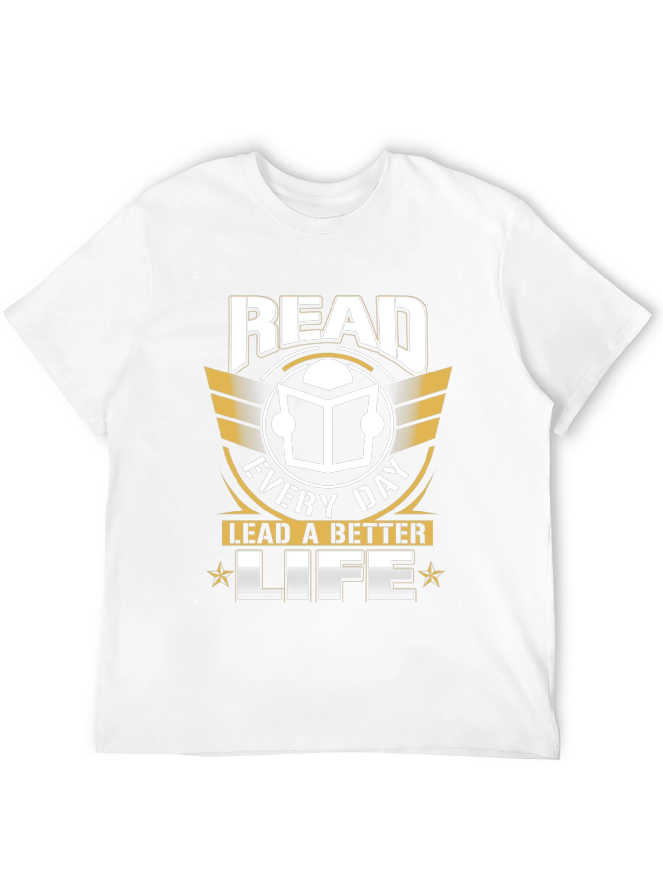 Read Every Day T-Shirt Lead a Better Life