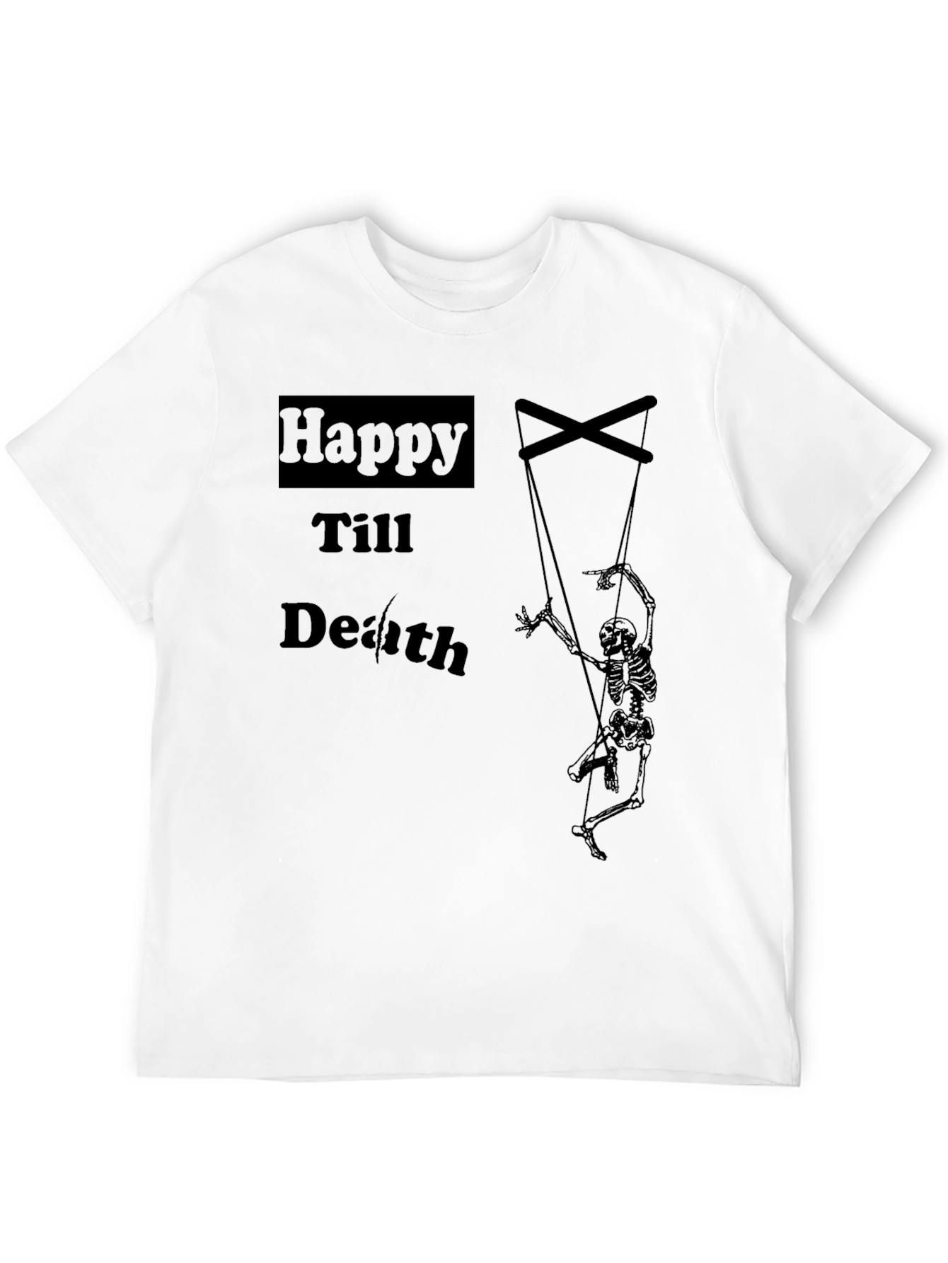 Happy Till Death Skeleton Puppet Graphic Tee