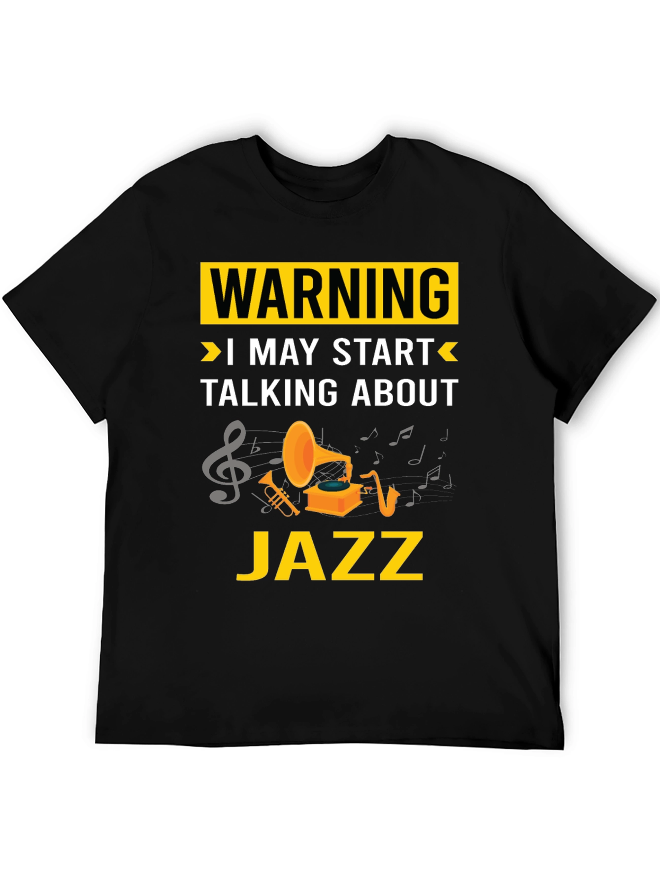 Warning: I May Start Talking About Jazz T-Shirt