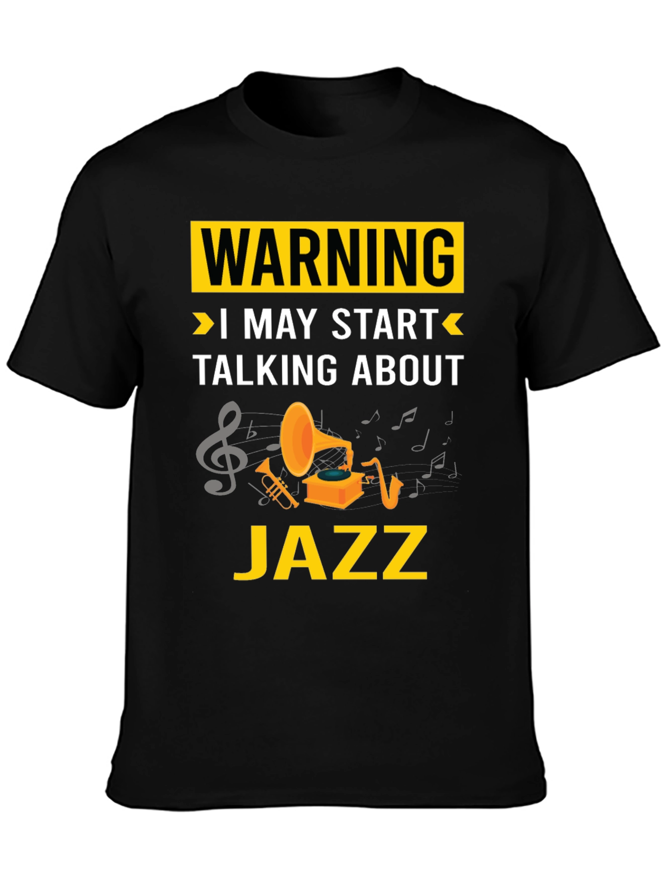 Warning: I May Start Talking About Jazz T-Shirt