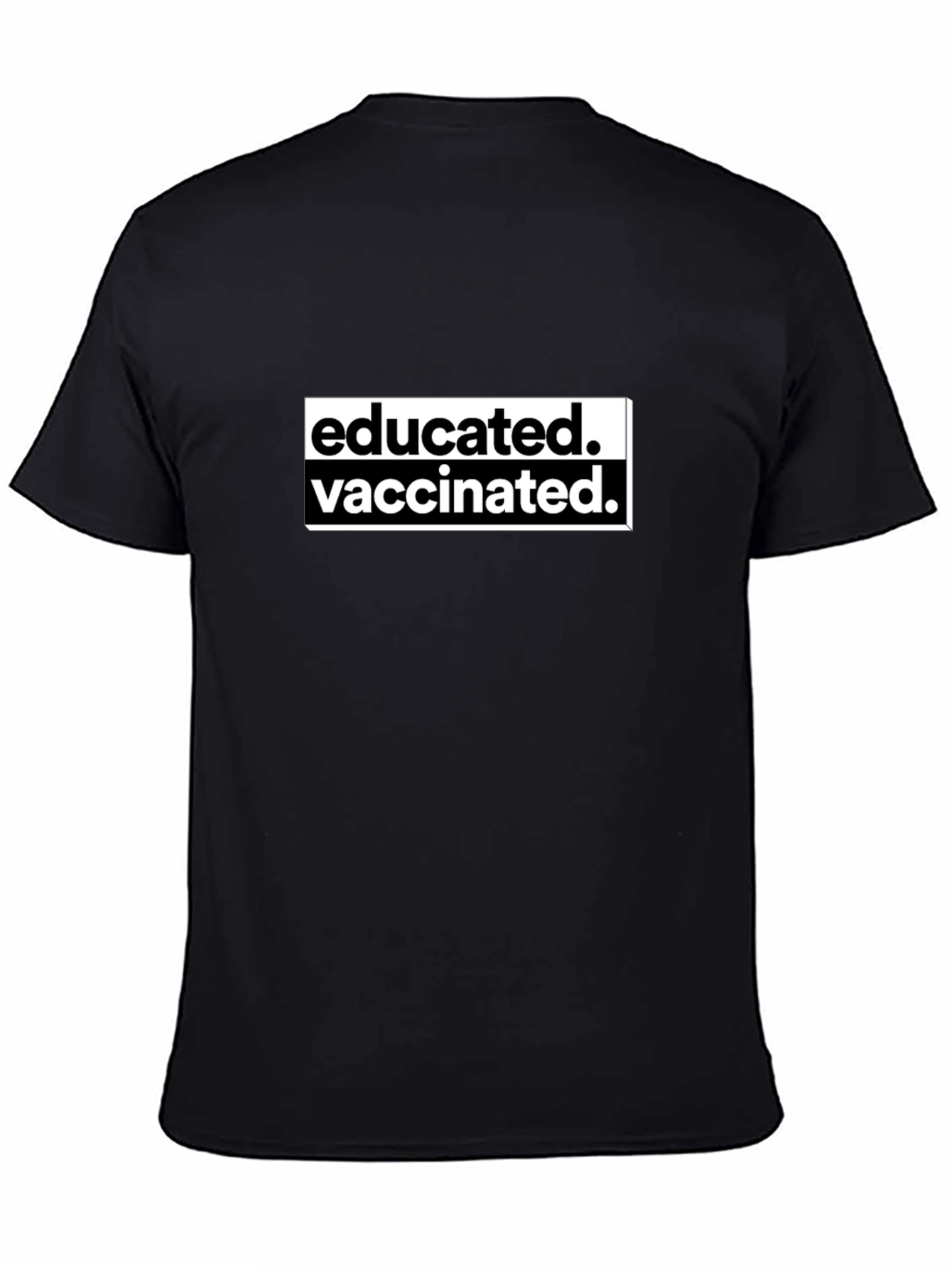 Educated Vaccinated Black T-Shirt