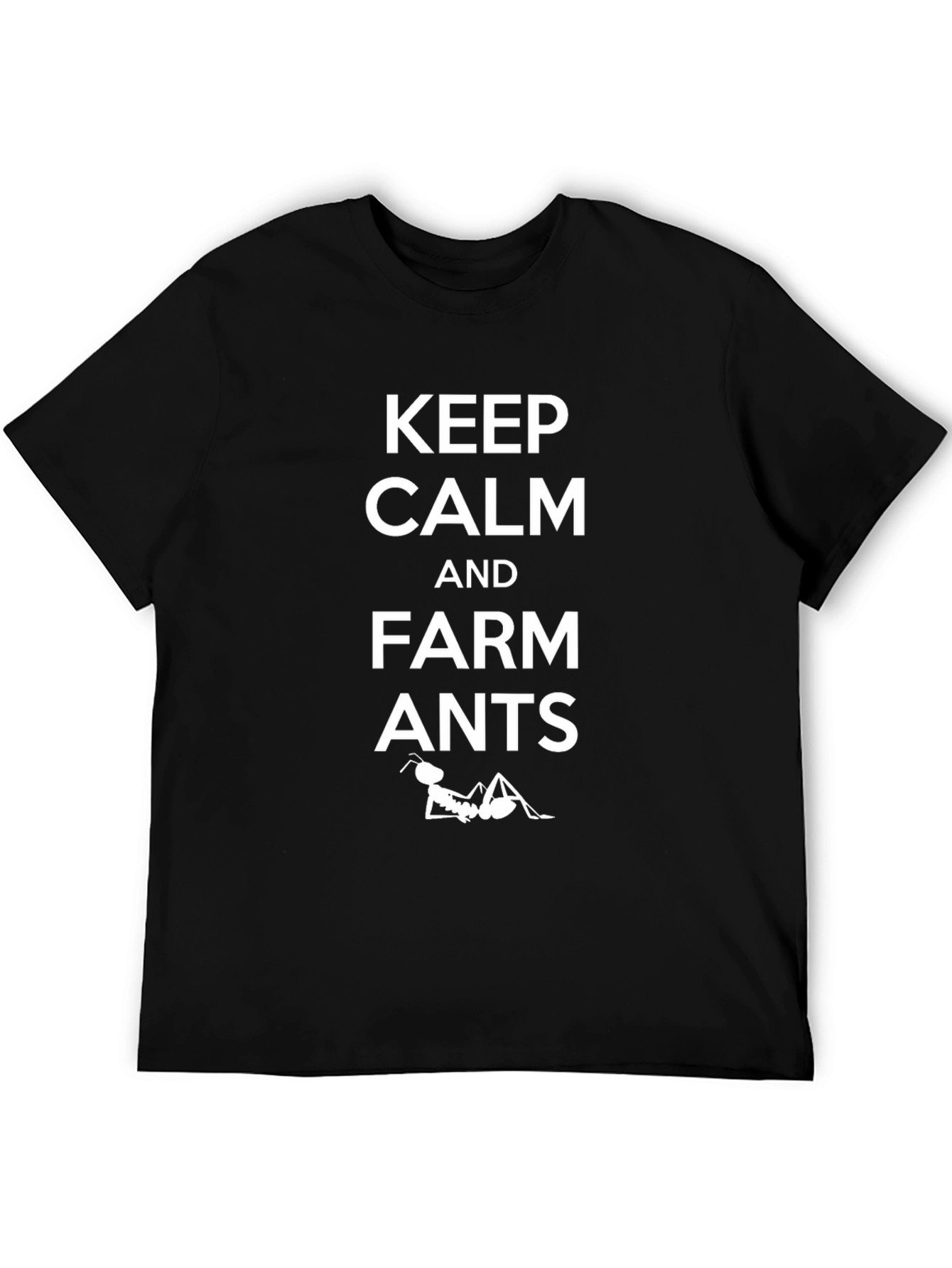 Keep Calm and Farm Ants T-Shirt