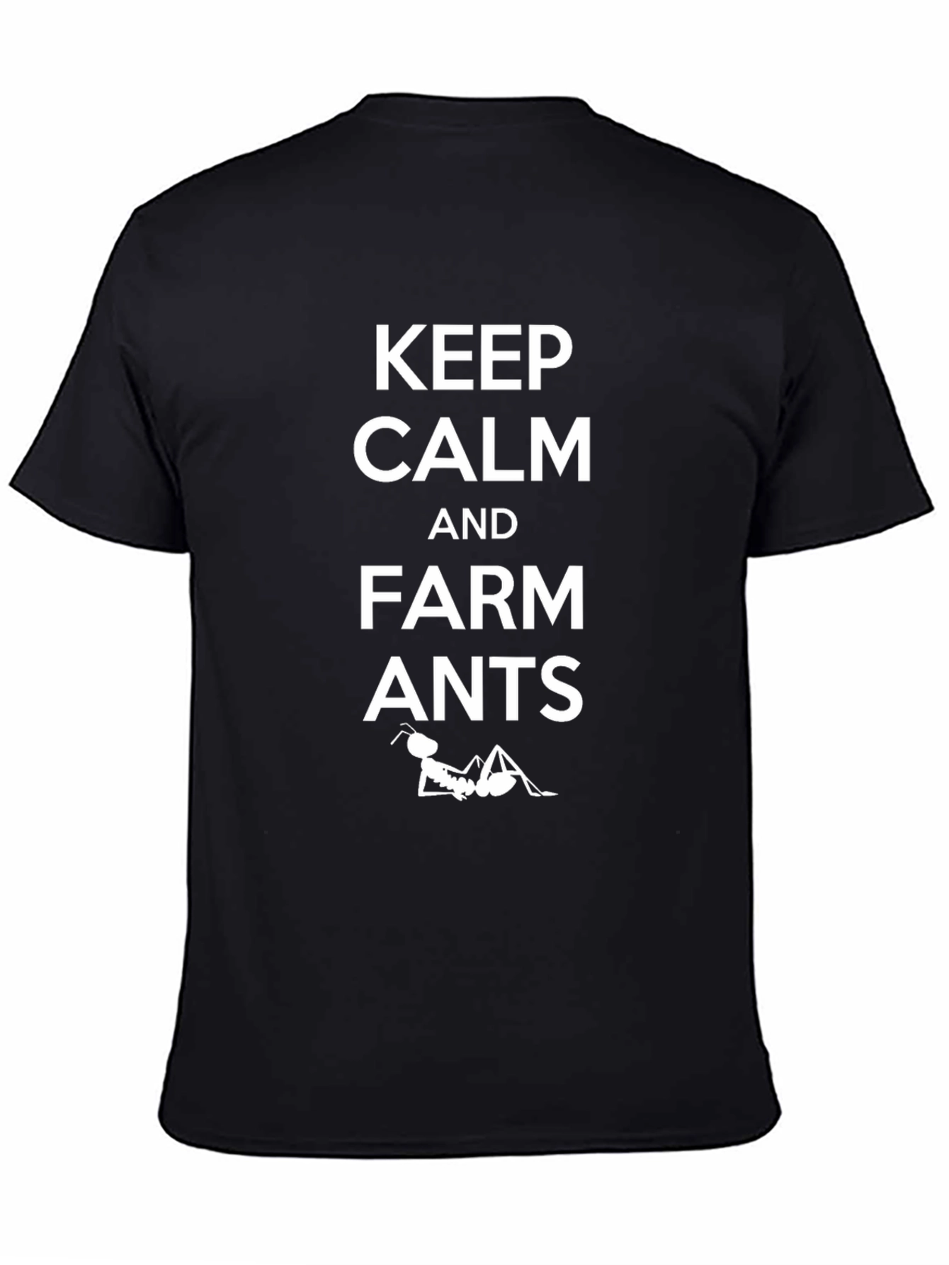 Keep Calm and Farm Ants T-Shirt