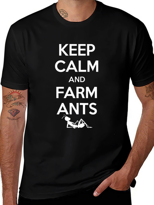 Keep Calm and Farm Ants T-Shirt