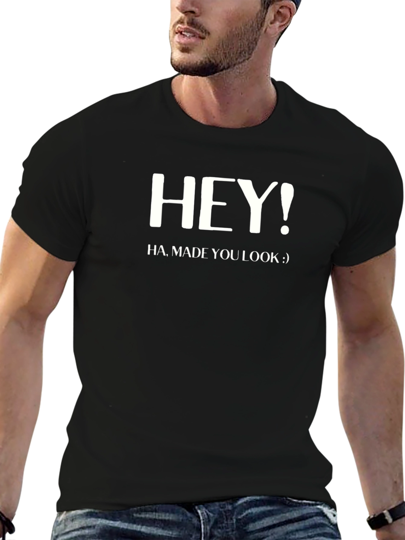 Hey! Made You Look Black T-Shirt