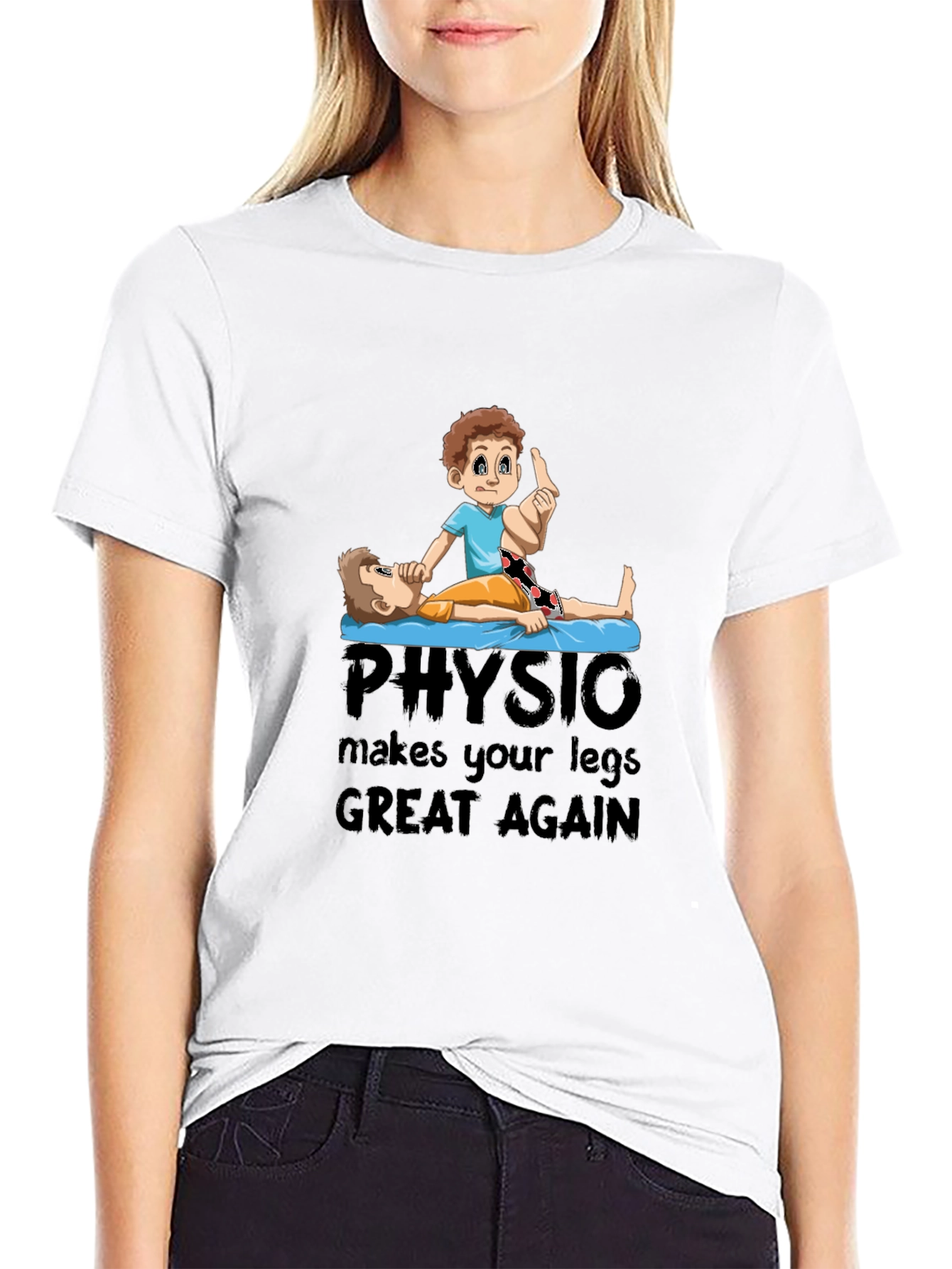 Physio Makes Your Legs Great Again T-Shirt