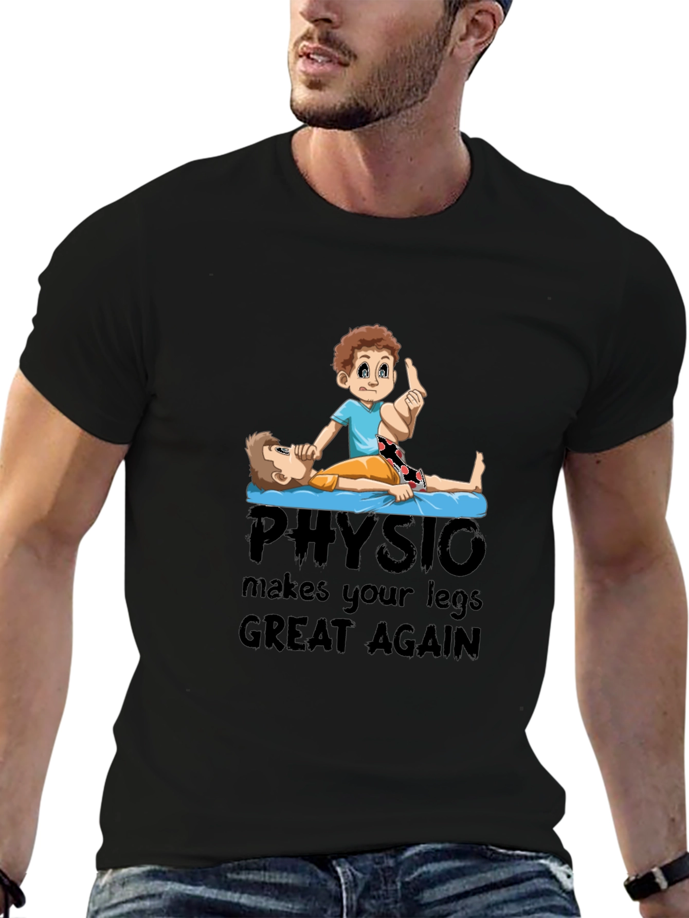 Physio Makes Your Legs Great Again T-Shirt