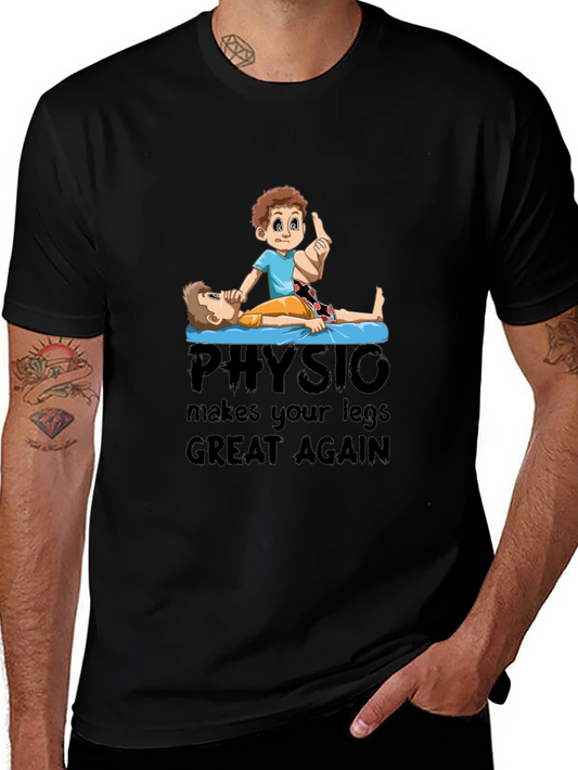 Physio Makes Your Legs Great Again T-Shirt