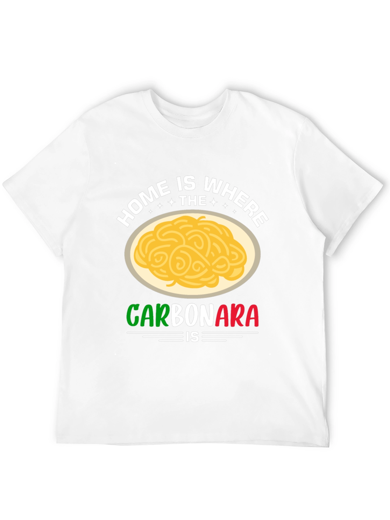 Home is Where the Carbonara Is T-Shirt