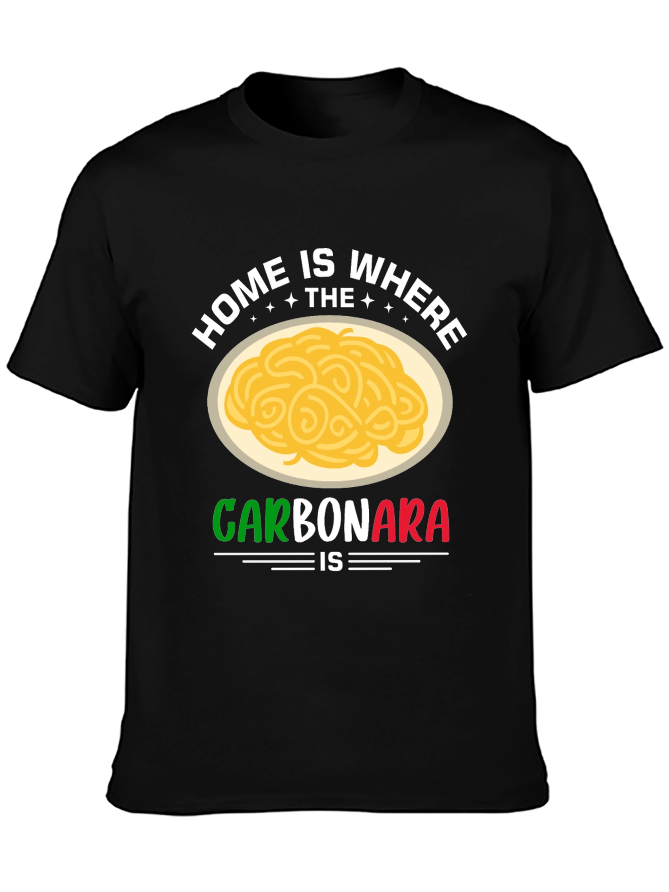 Home is Where the Carbonara Is T-Shirt