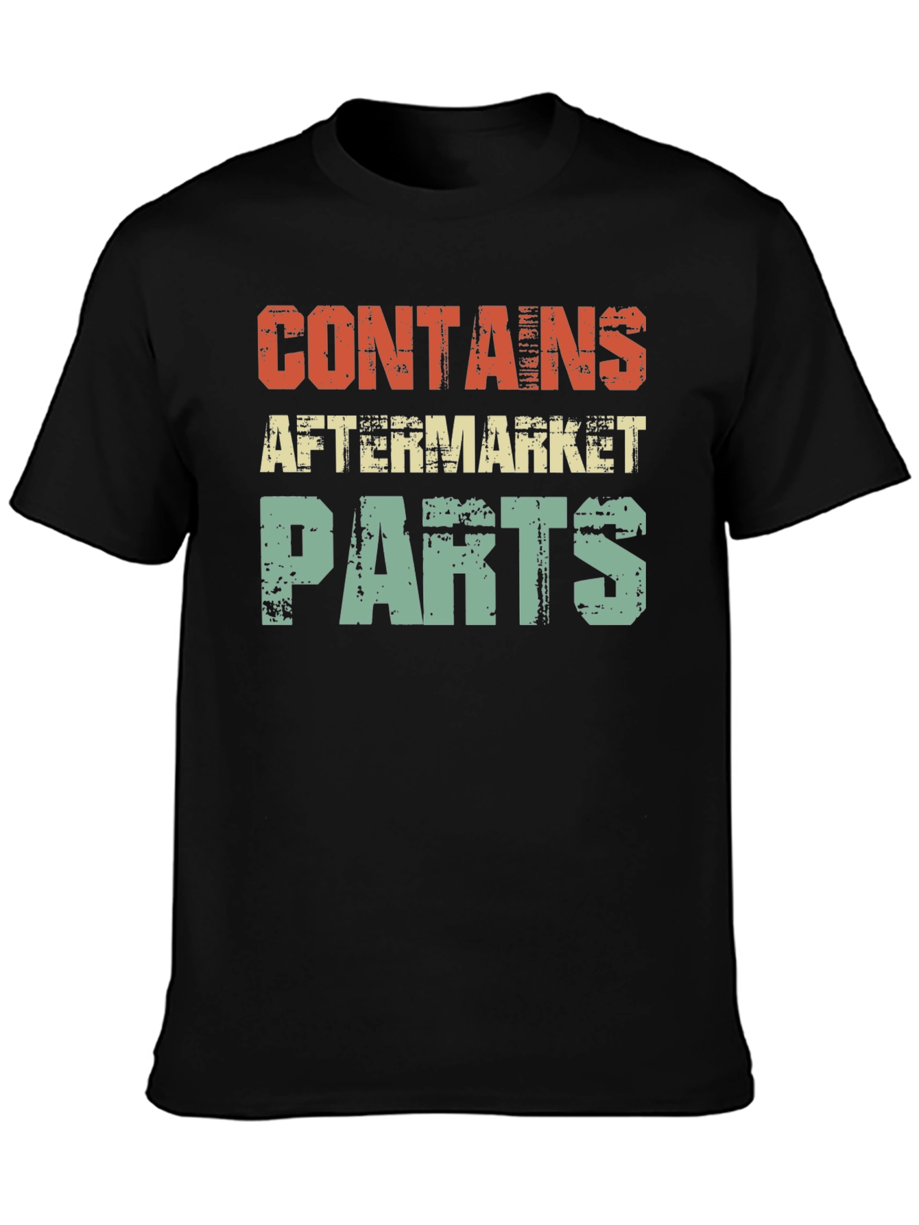 Contains Aftermarket Parts Graphic T-Shirt