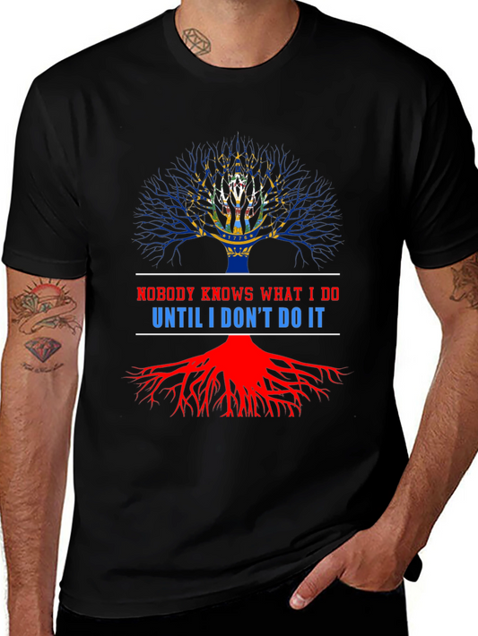 Nobody Knows What I Do Graphic Tee