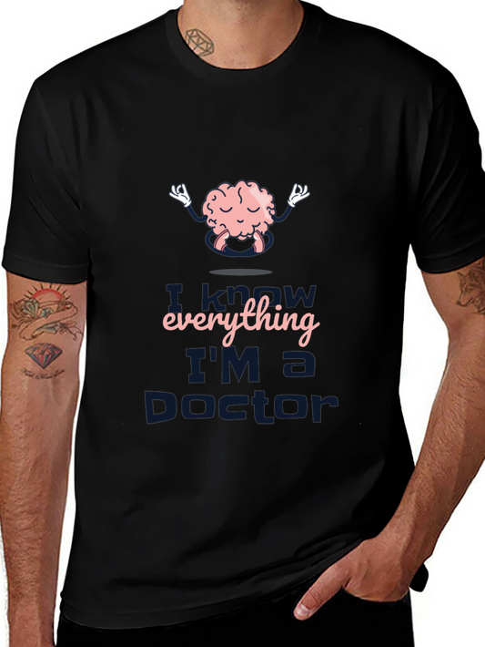 I Know Everything Im a Doctor T-Shirt