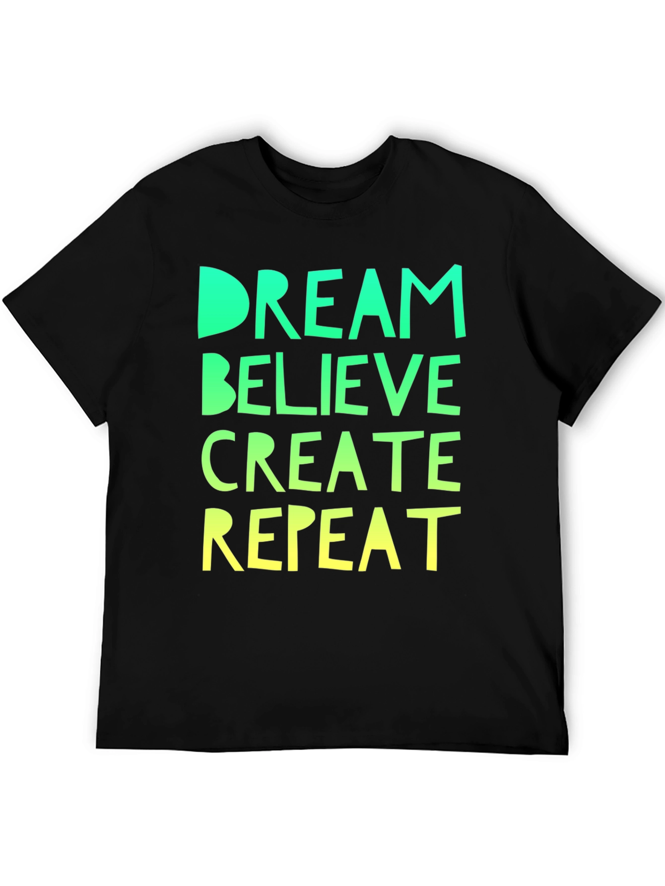 Dream Believe Create Repeat Black Tee