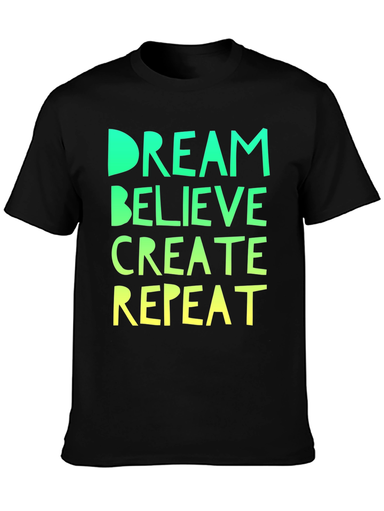 Dream Believe Create Repeat Black Tee