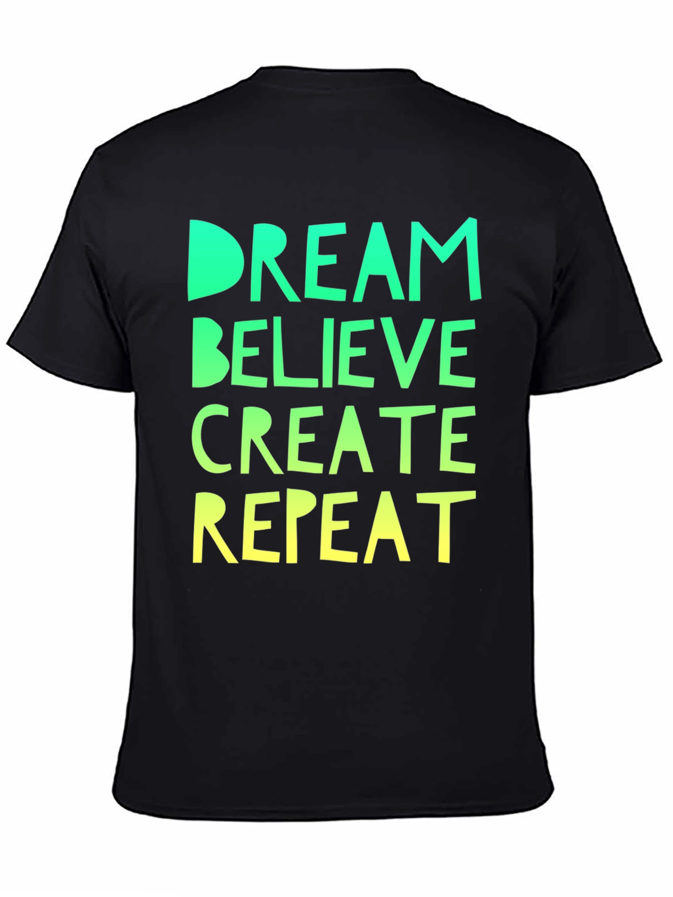 Dream Believe Create Repeat Black Tee