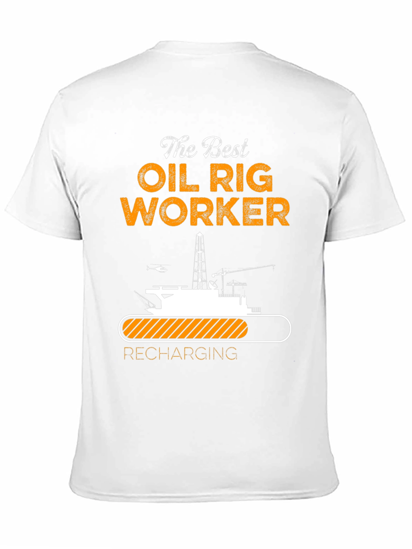 The Best Oil Rig Worker Recharging T-Shirt