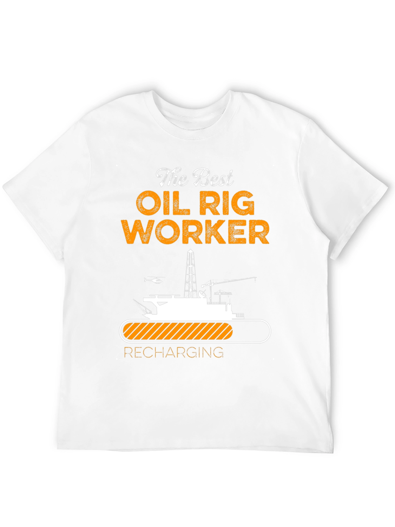 The Best Oil Rig Worker Recharging T-Shirt