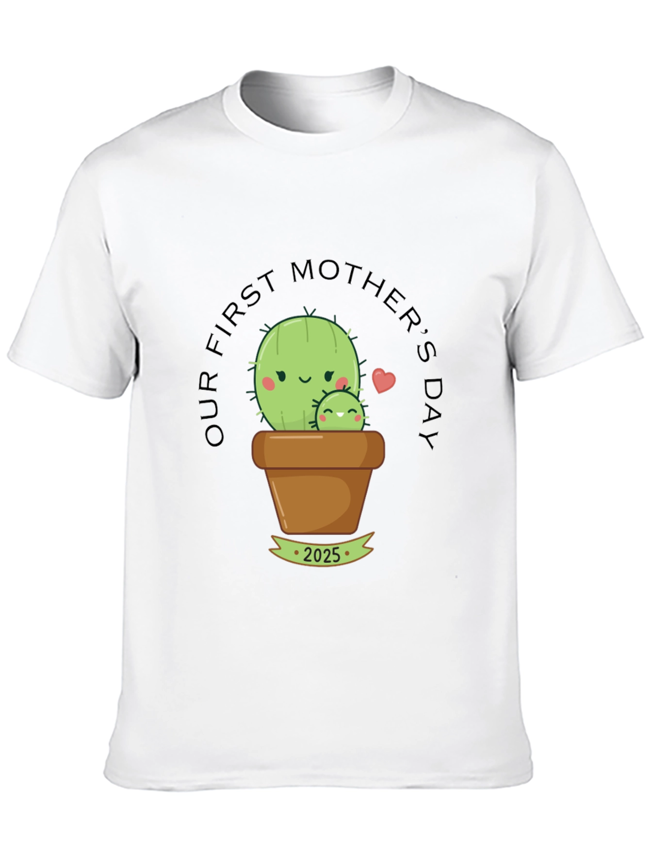 First Mothers Day Cactus T-Shirt - 2025