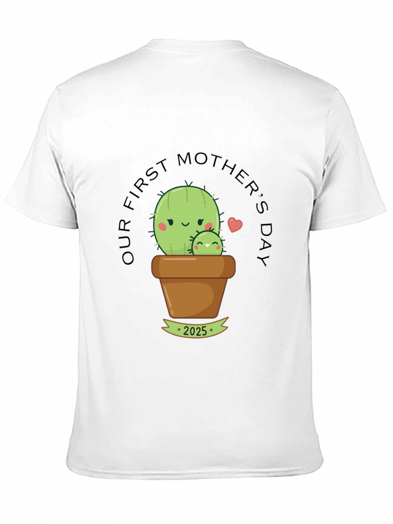 First Mothers Day Cactus T-Shirt - 2025