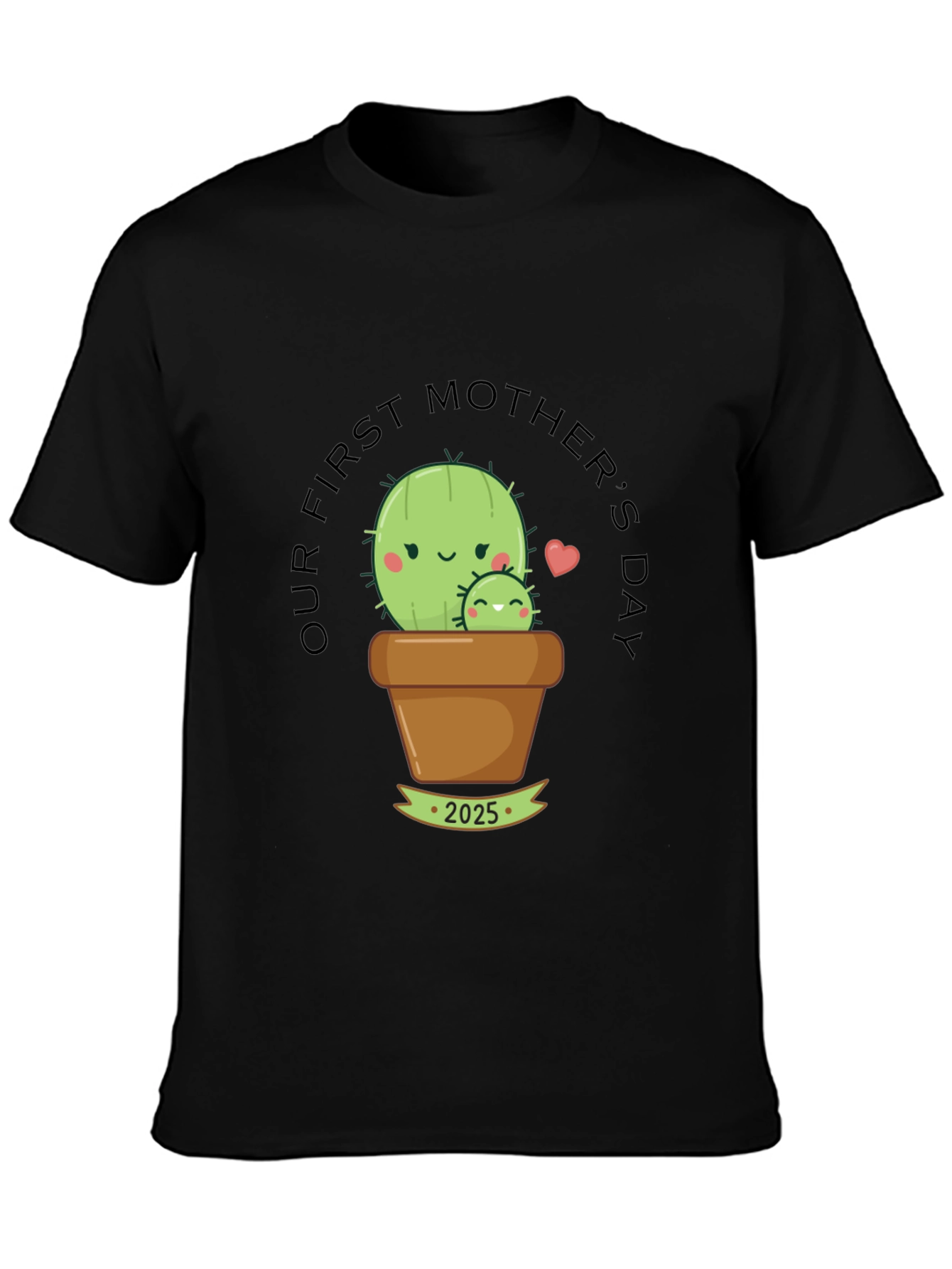 First Mothers Day Cactus T-Shirt - 2025