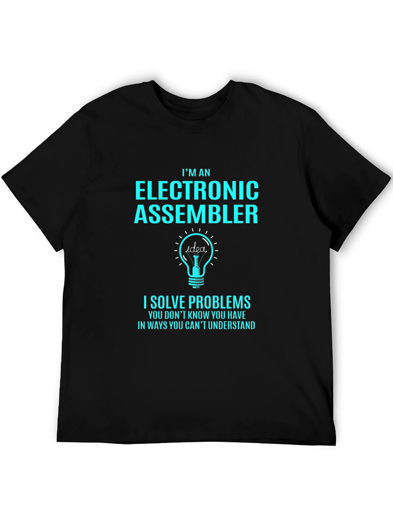 Electronic Assembler T-Shirt - Solve Problems Tee