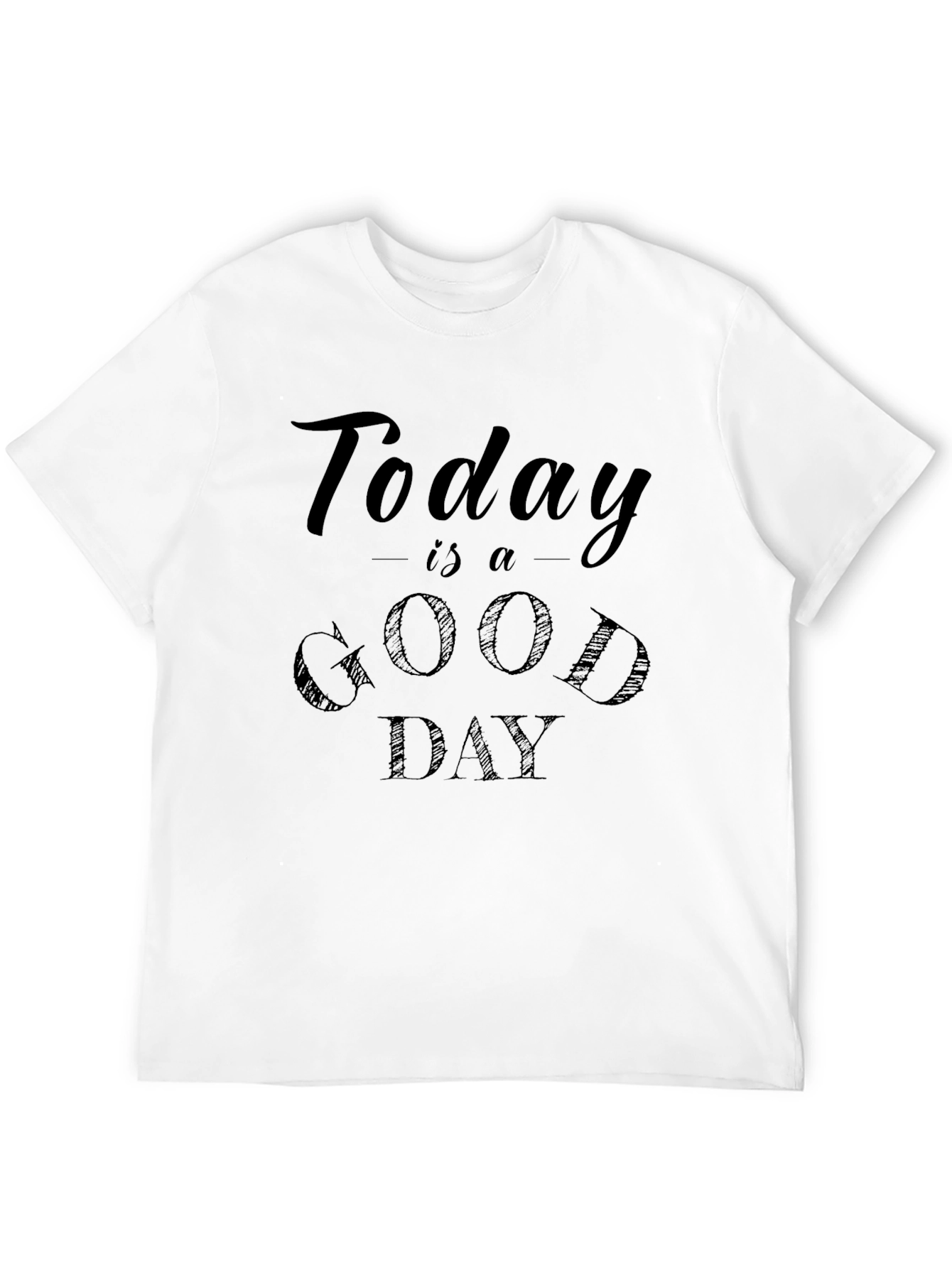 Today is a Good Day Graphic Tee