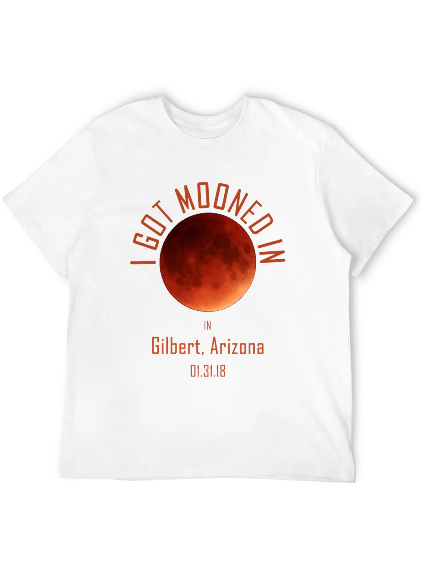 I Got Mooned In Gilbert Arizona Shirt Eclipse Souvenir