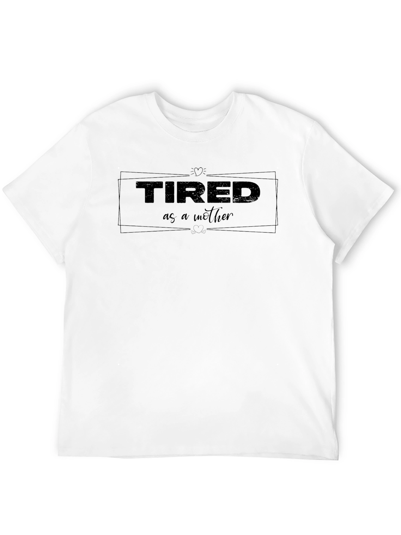 Tired As A Mother Unisex Black T-Shirt
