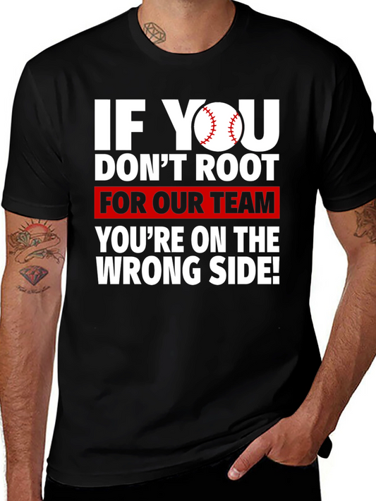 Baseball Team T-Shirt - If You Dont Root